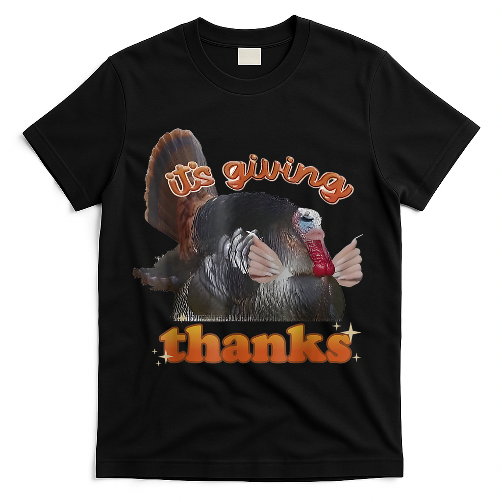 It’S Giving Thanks Turkey Thanksgiving T-Shirt product image 1
