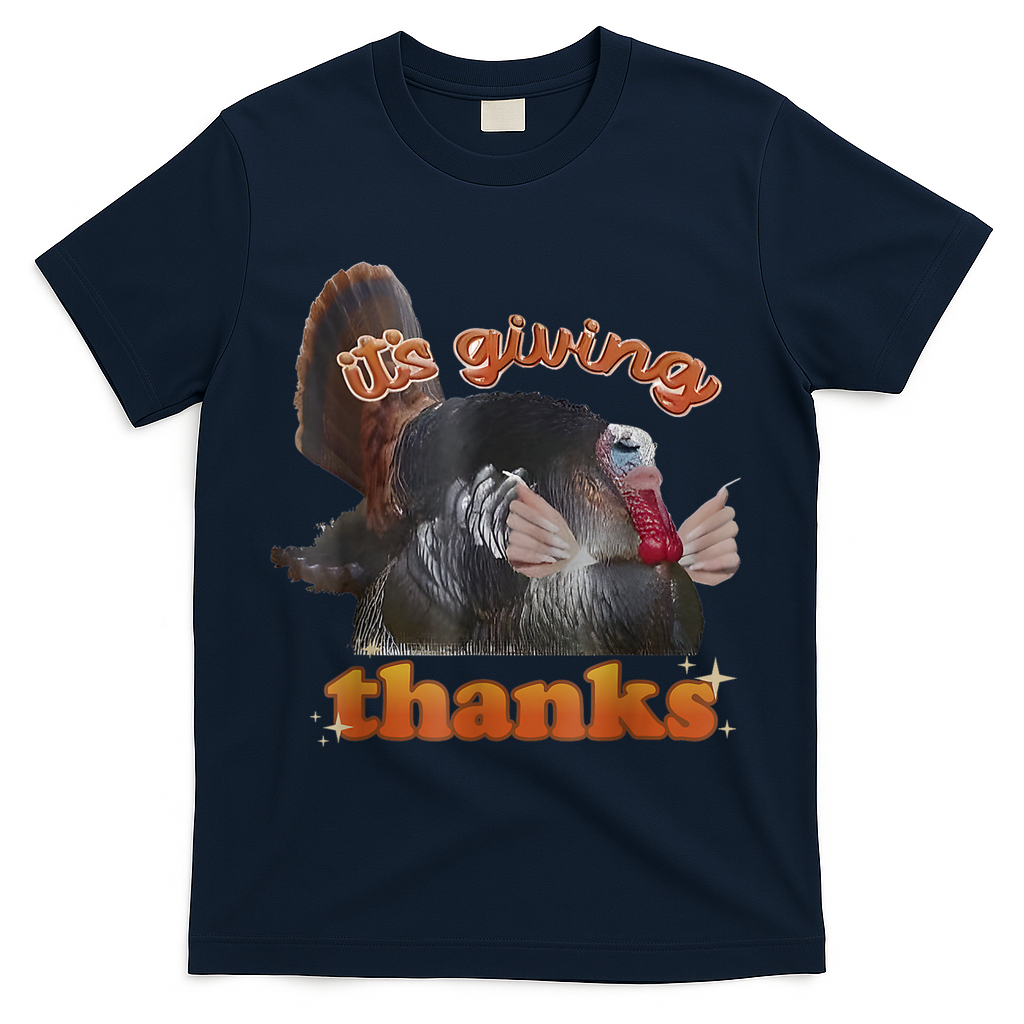 It’S Giving Thanks Turkey Thanksgiving T-Shirt product image 3