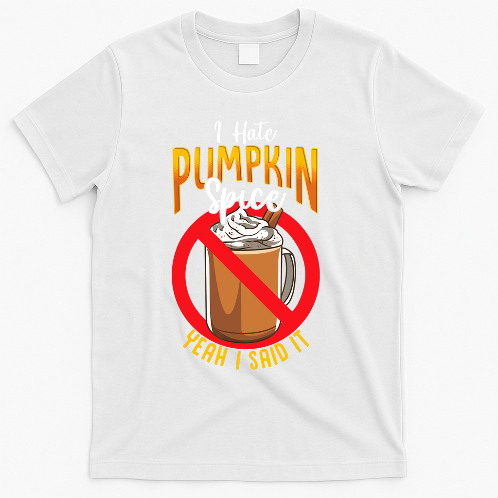 I Hate Pumpkin Spice Anti Latte Coffee Funny T-Shirt product image 2