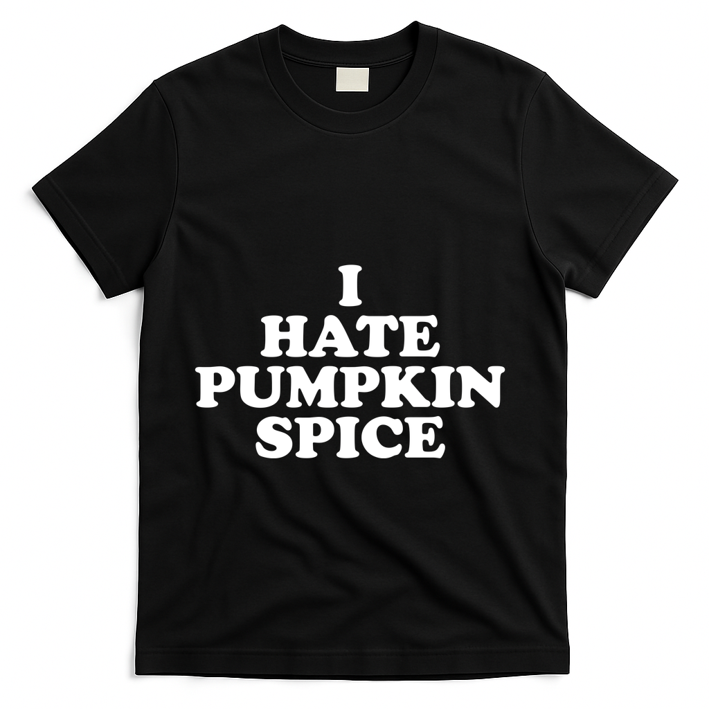 I Hate Pumpkin Spice Funny T-Shirt product image 1
