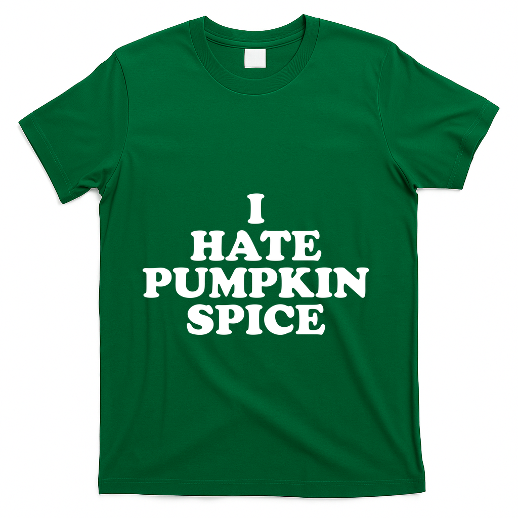 I Hate Pumpkin Spice Funny T-Shirt product image 4