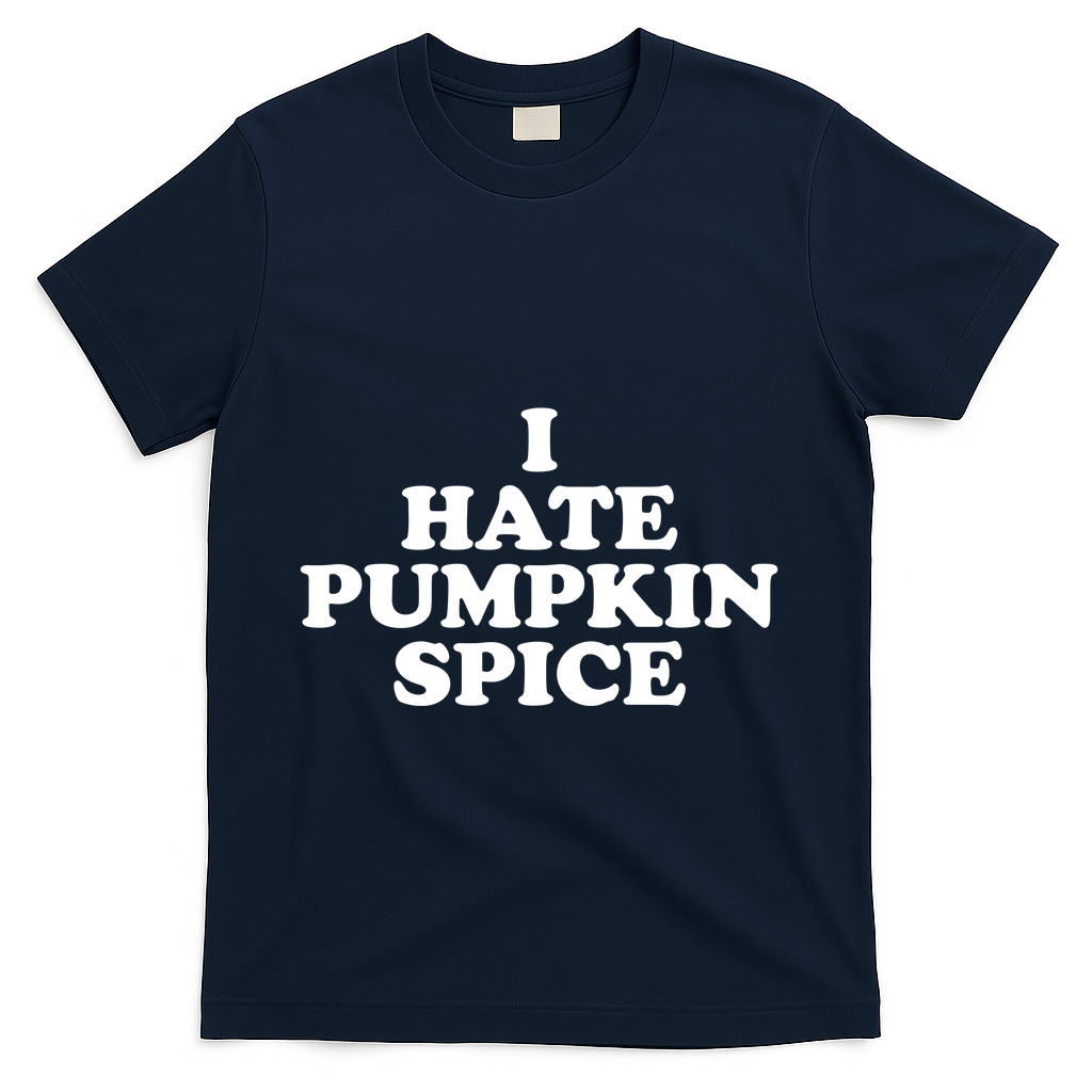 I Hate Pumpkin Spice Funny T-Shirt product image 3