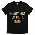 Im Just Here For The Pie Funny Holiday T-Shirt product image 1