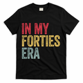 In My 40s Era 40th Birthday Forties 40 Years Old Funny product image 1