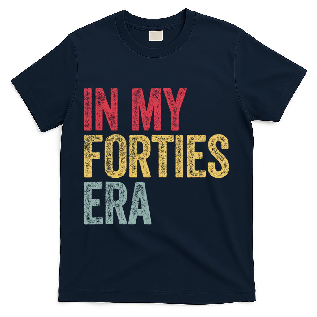 In My 40s Era 40th Birthday Forties 40 Years Old Funny product image 3