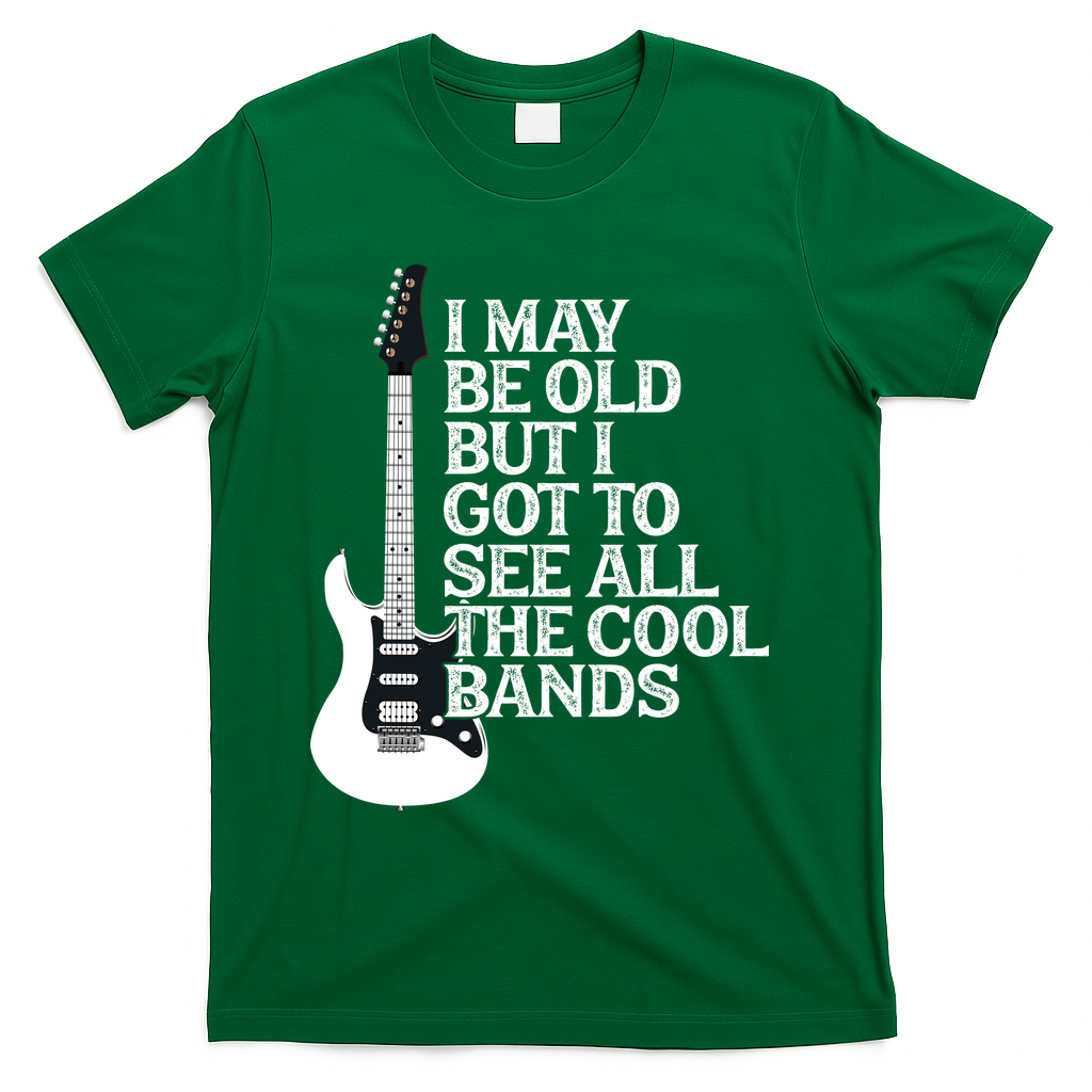 I May Be Old But I Got To See All The Cool Bands T-Shirt product image 4