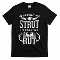 In Spring We Strut In Fall We Rut Turkey & Deer Hunters product image 1