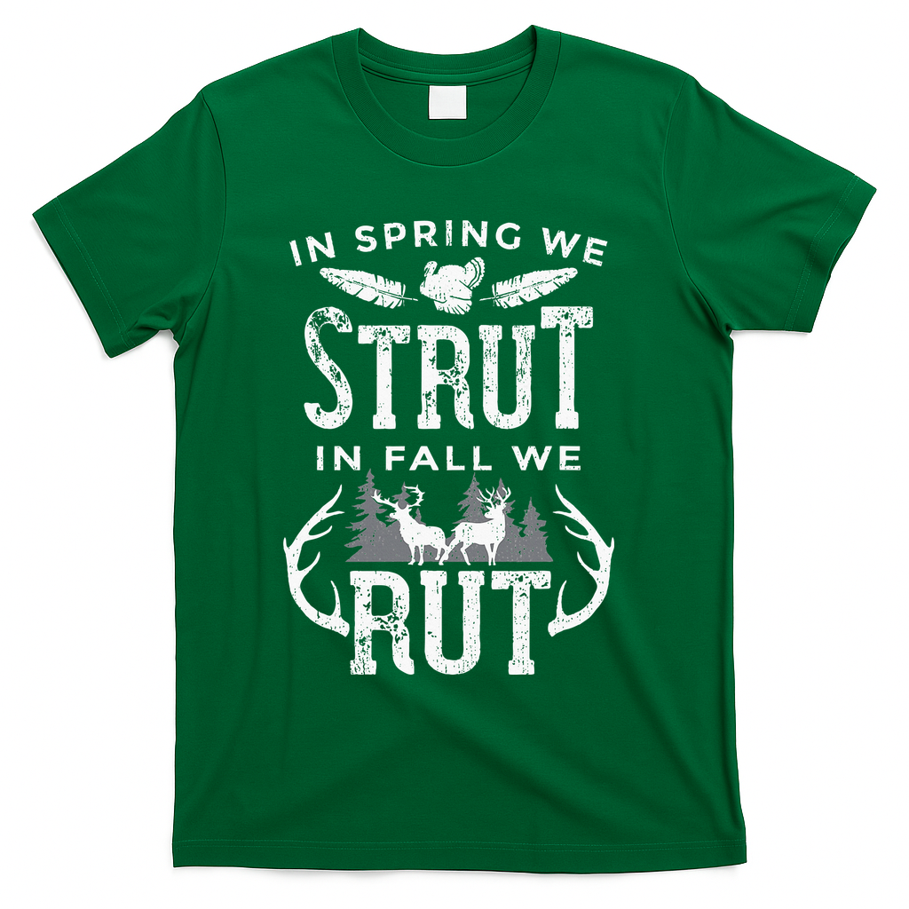 In Spring We Strut In Fall We Rut Turkey & Deer Hunters product image 4