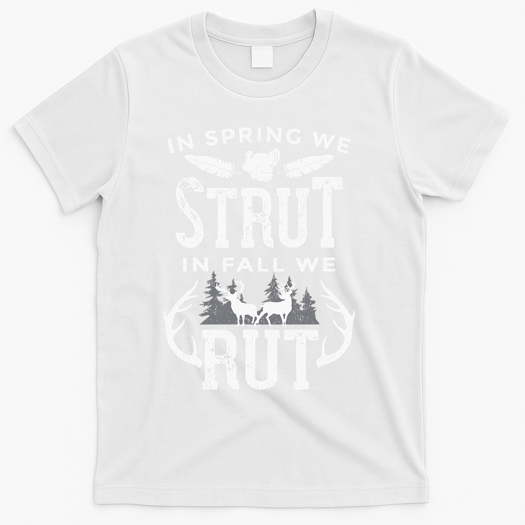 In Spring We Strut In Fall We Rut Turkey & Deer Hunters product image 2