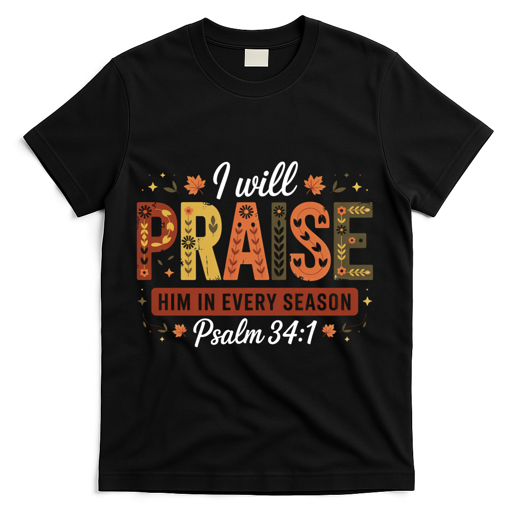I Will Praise Him In Every Season Fall Christian product image 1