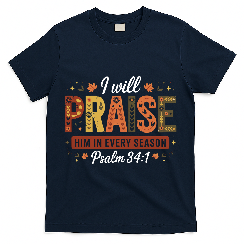 I Will Praise Him In Every Season Fall Christian product image 3