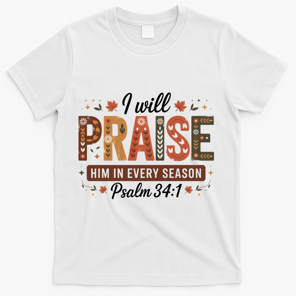 I Will Praise Him In Every Season Fall Christian product image 2