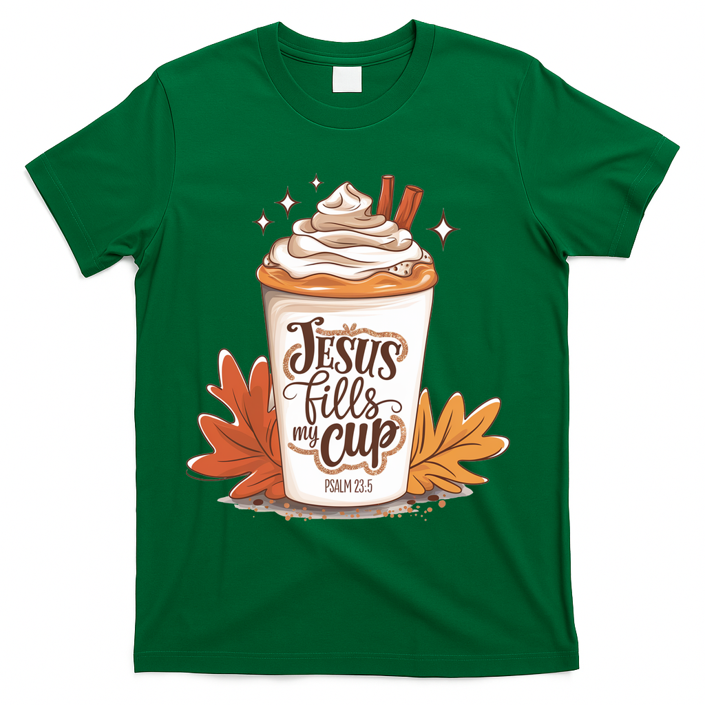 Jesus Fills My Cup Autumn Christian T-Shirt