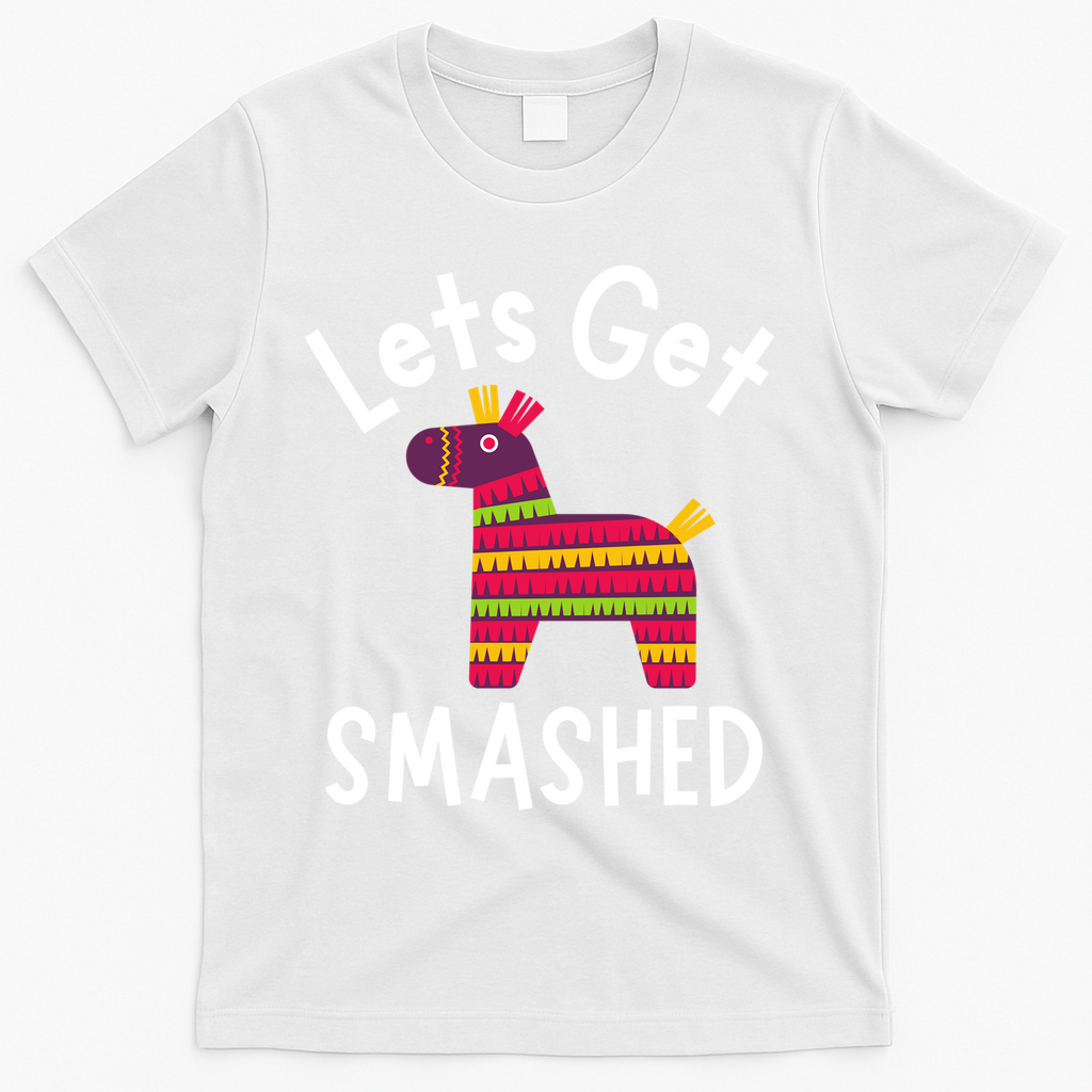 Lets Get Smashed PiñAta Funny Mexico Vacation Gift T-Shirt product image 2