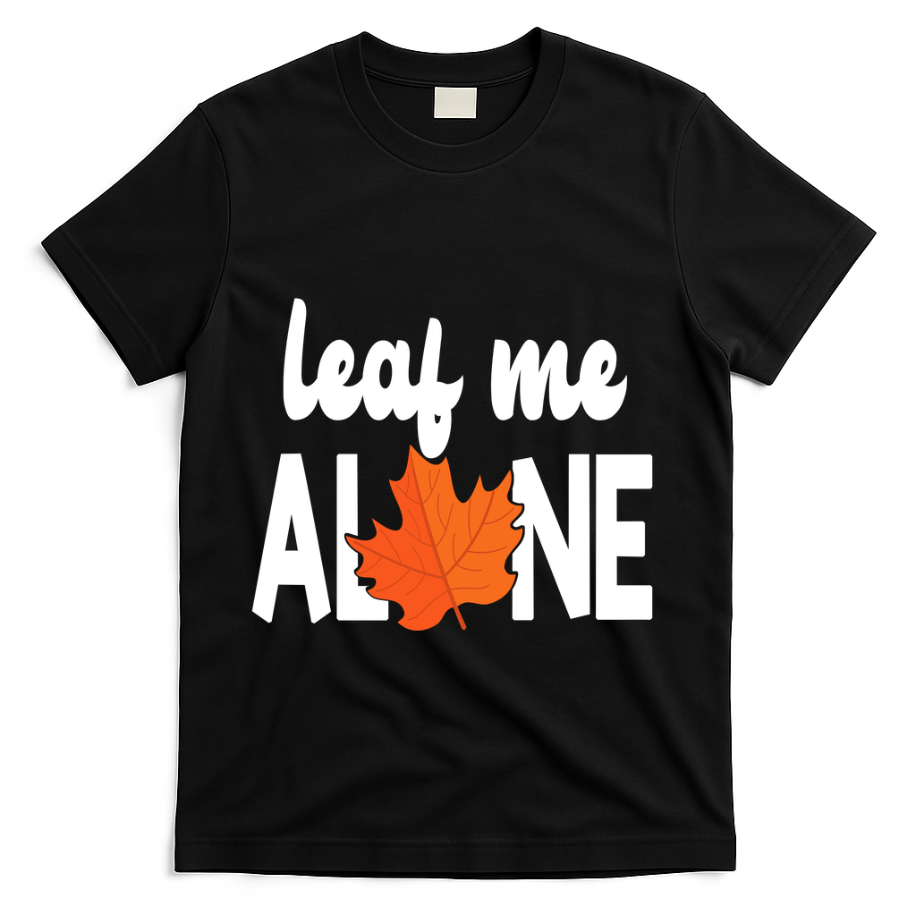 Leaf Me Alone Funny Fall T-Shirt product image 1