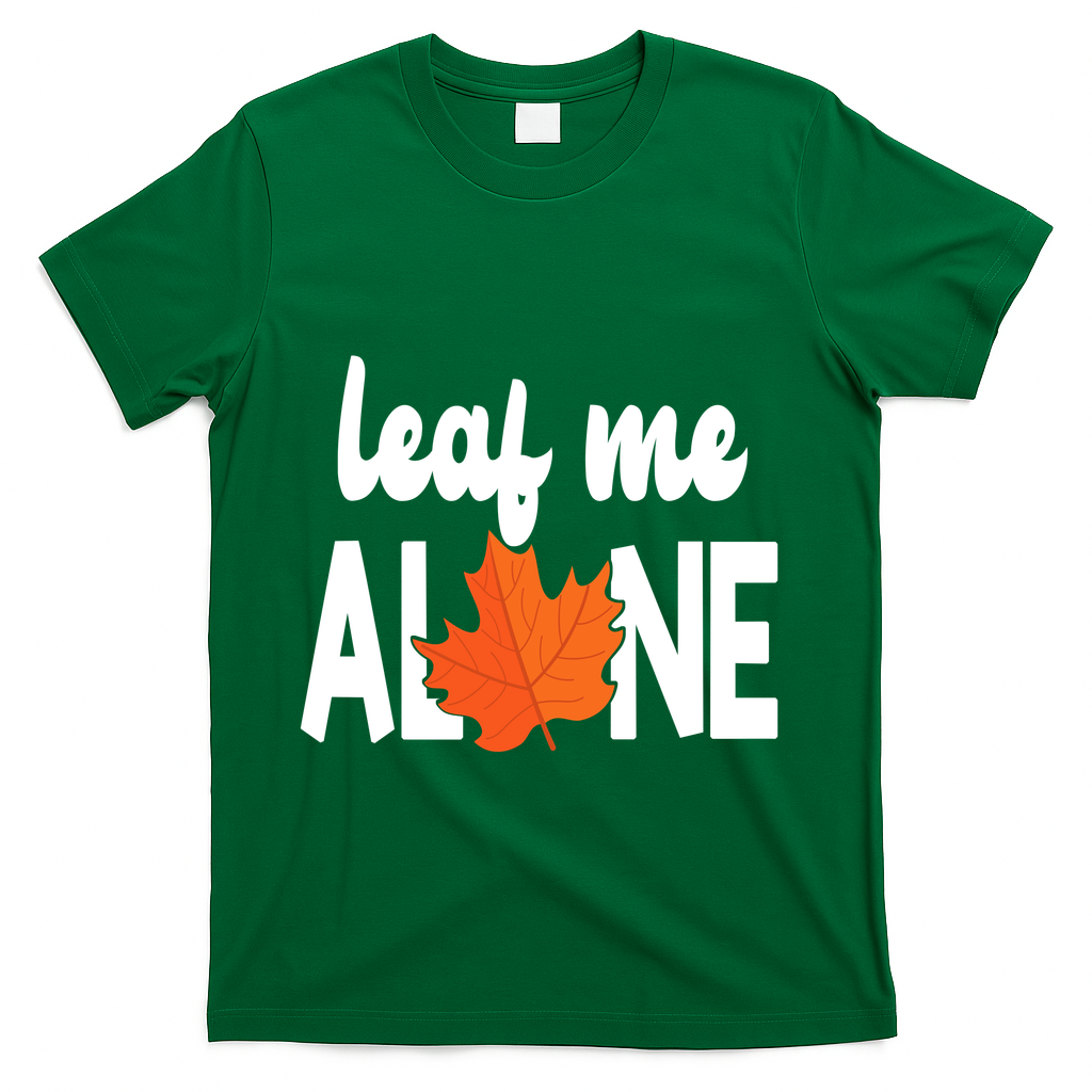 Leaf Me Alone Funny Fall T-Shirt product image 4