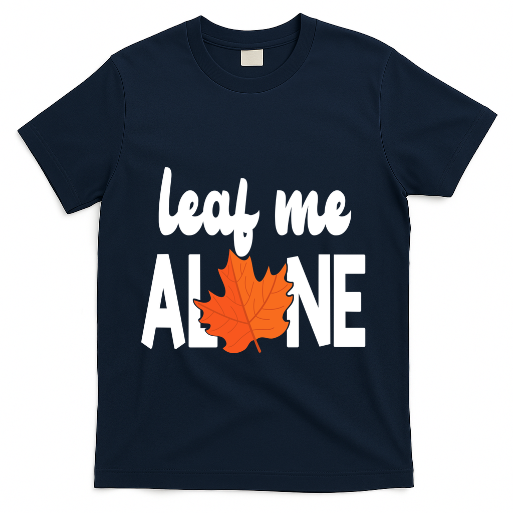 Leaf Me Alone Funny Fall T-Shirt product image 3