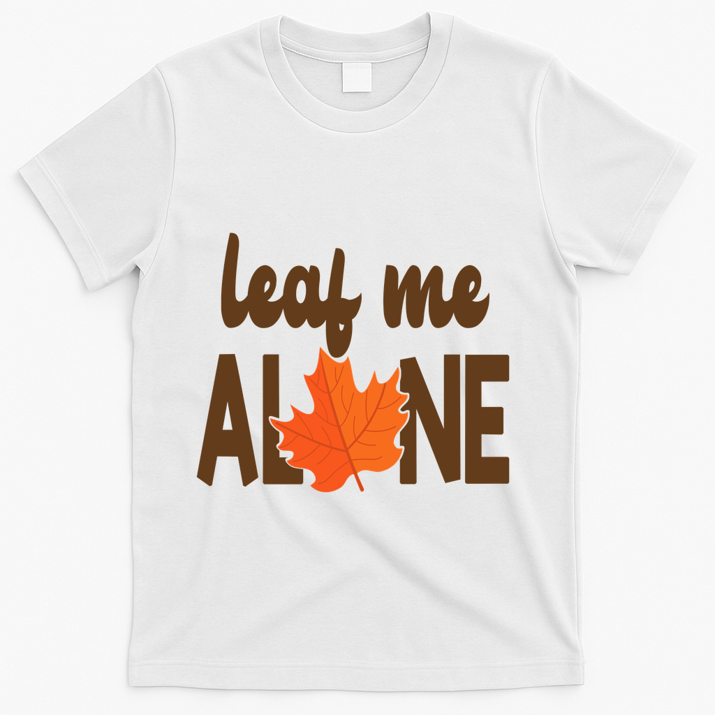 Leaf Me Alone Funny Fall T-Shirt product image 2