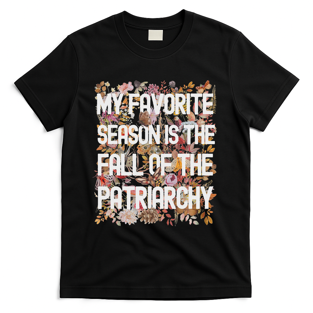 My Favorite Season Is The Fall Of Patriarchy Autumn T-Shirt product image 1