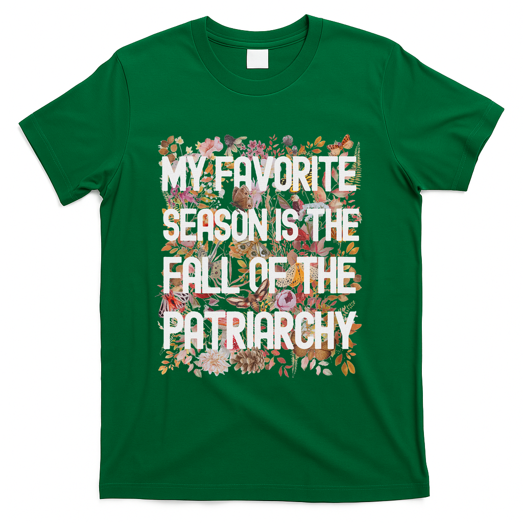 My Favorite Season Is The Fall Of Patriarchy Autumn T-Shirt product image 4