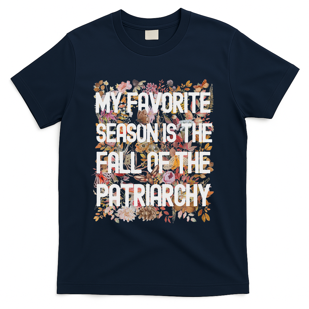My Favorite Season Is The Fall Of Patriarchy Autumn T-Shirt product image 3