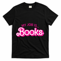My Job Is Books Retro Pink Style Reading T-Shirt product image 1