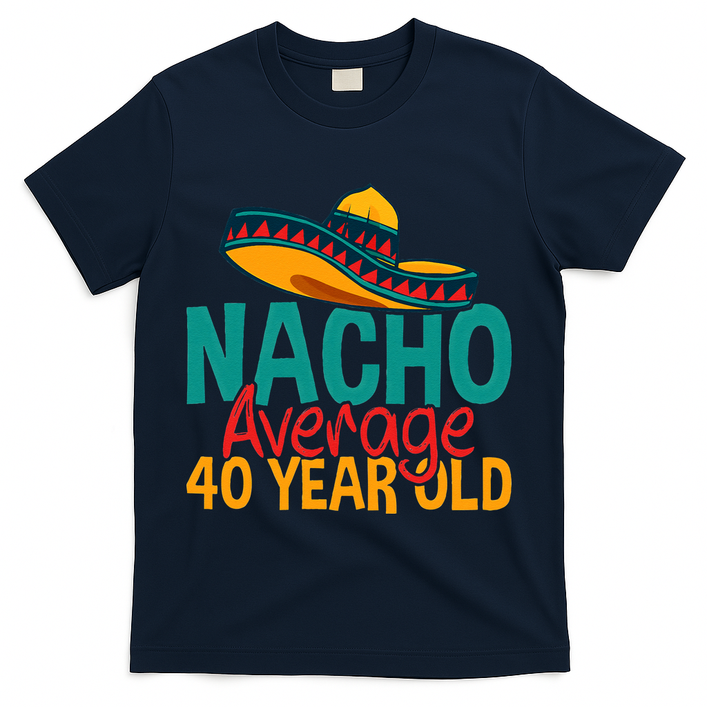 Nacho Average 40 Year Old Cinco De Mayo 40th Birthday product image 3