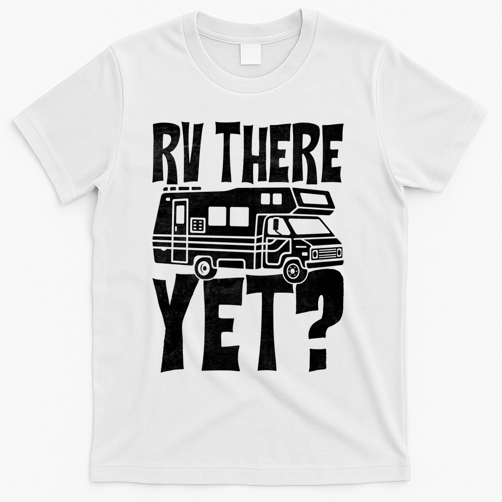 RV There Yet T-Shirt product image 2