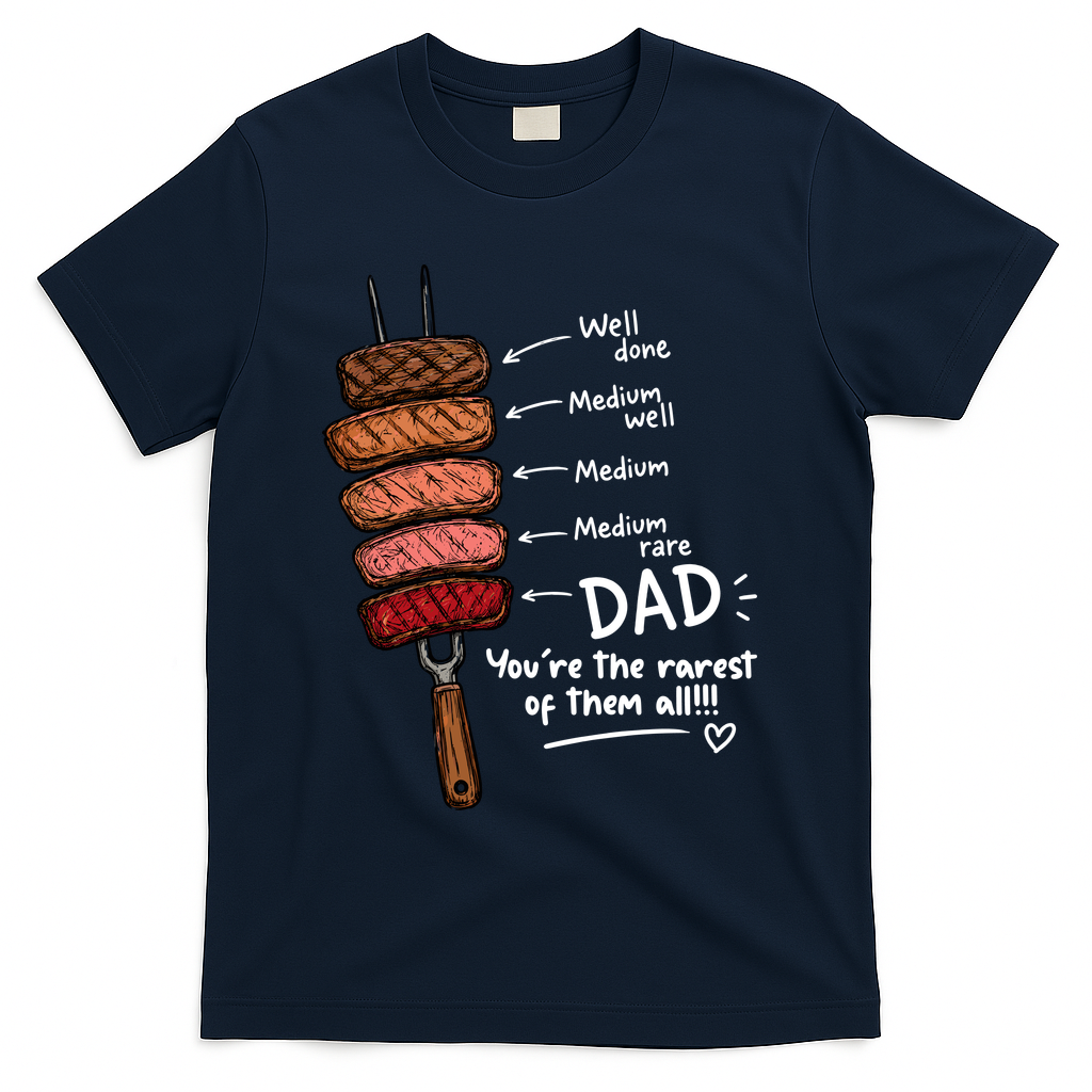 Steak Dad You're The Rarest Of Them All T-Shirt product image 3