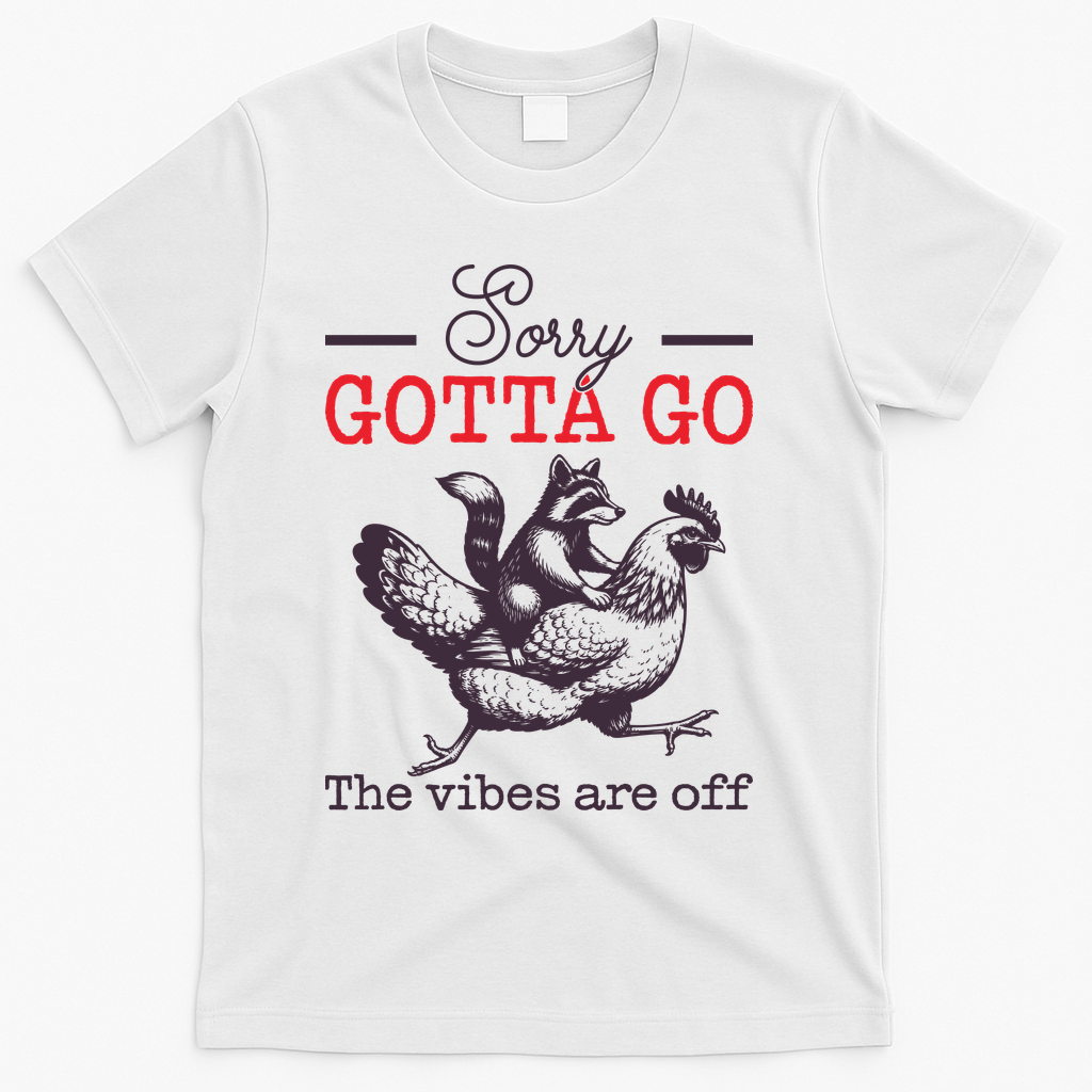 Sorry Gotta Go The Vibes Are Off T-Shirt product image 2