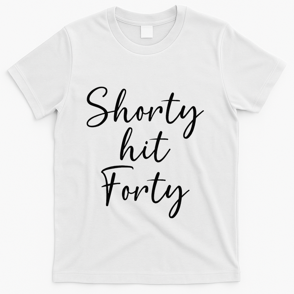 Shorty Hit Forty 40th Birthday 40 Women Gift T-Shirt product image 2