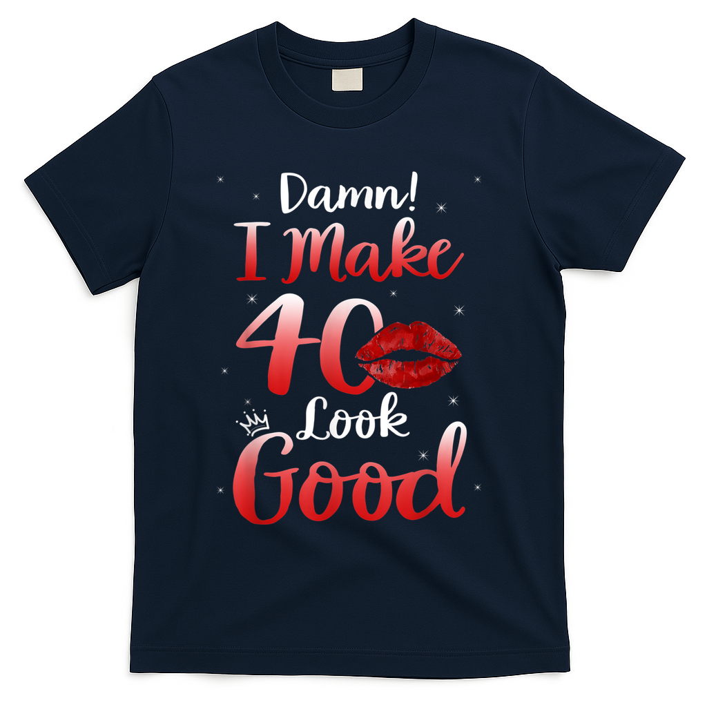 Sexy Lips I Make 40 Look Good 40th Birthday Gifts T-Shirt product image 3