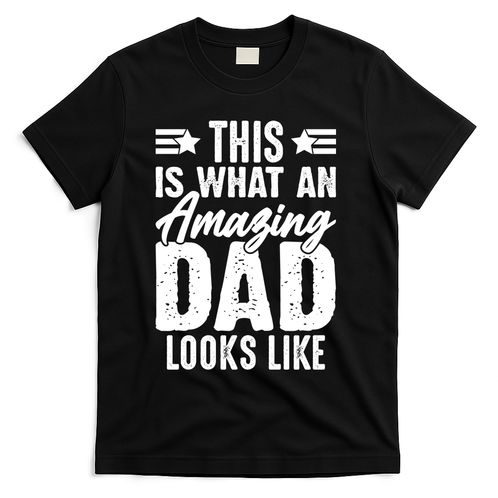 This Is What An Amazing Dad Looks Like T-Shirt product image 1