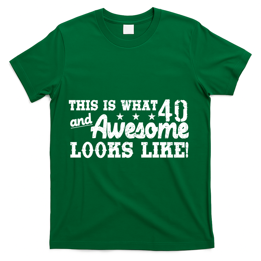 This Is What 40 And Awesome Looks Like T-Shirt product image 4