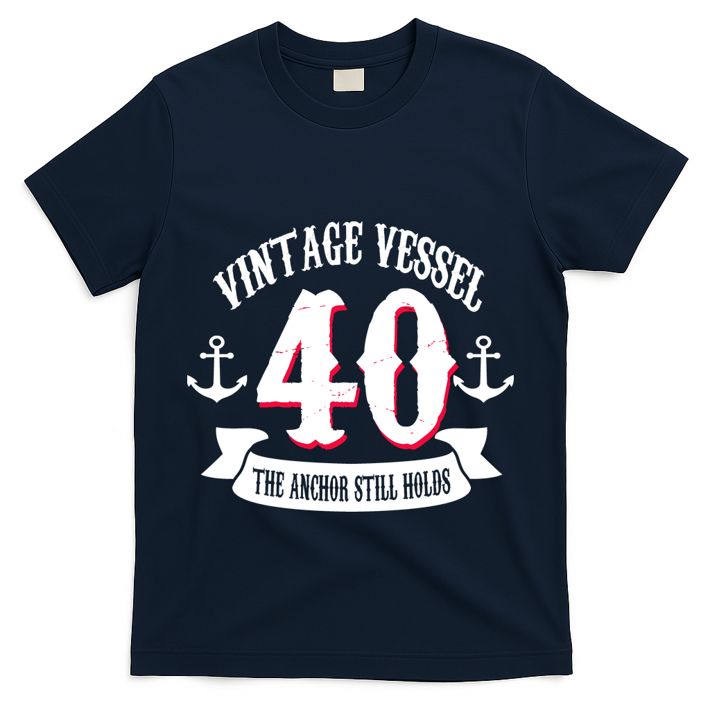 Vintage Vessel 40th Birthday The Anchor Still Holds T-Shirt product image 3