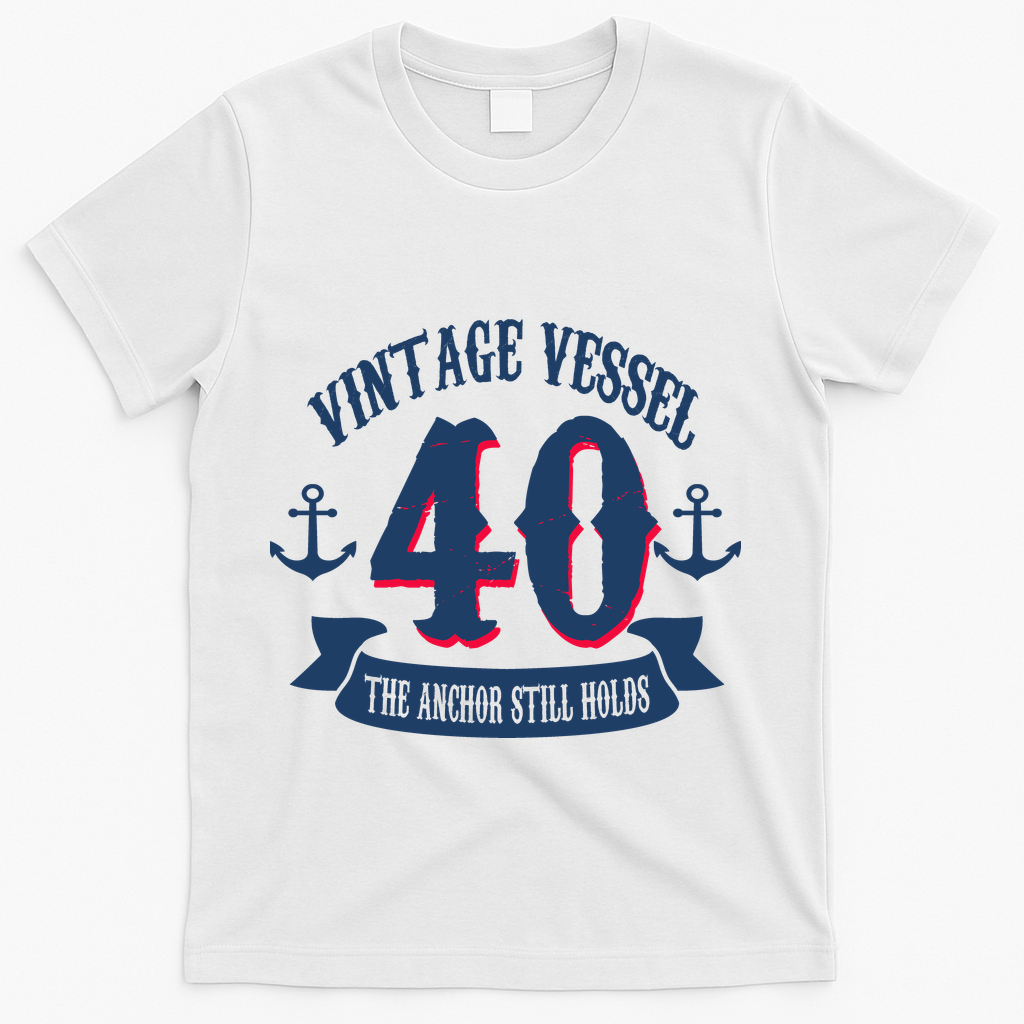 Vintage Vessel 40th Birthday The Anchor Still Holds T-Shirt product image 2