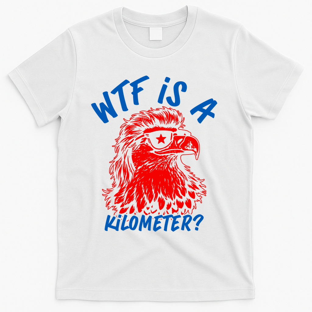 WTF Is A Kilometer? Eagle 4th Of July T-Shirt product image 2