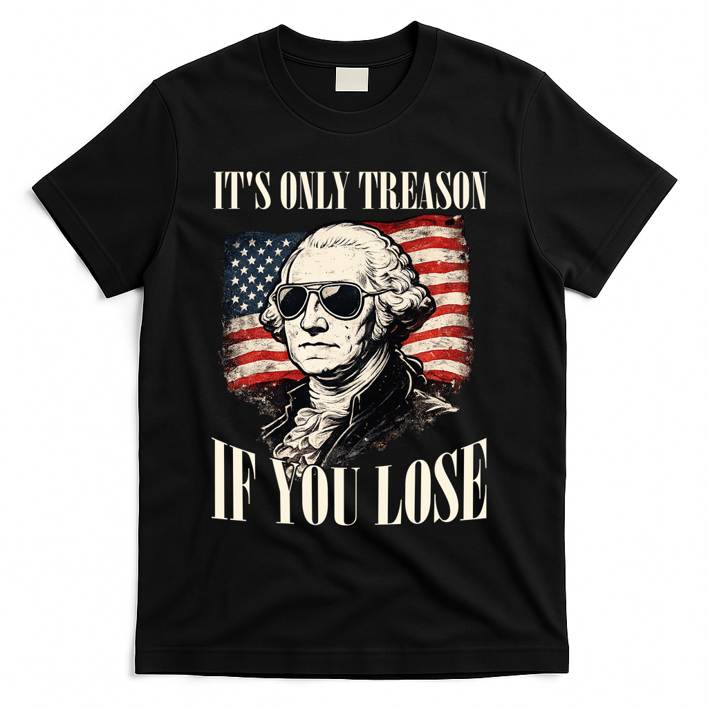 Washington Only Treason If You Lose T-Shirt product image 1