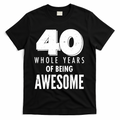 40 Whole Years Of Being Awesome Birthday T-Shirt product image 1