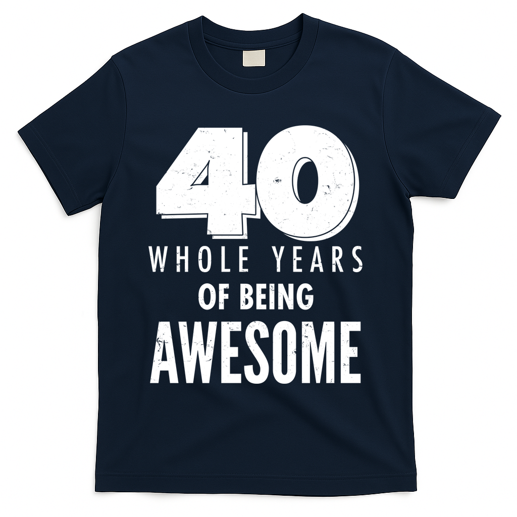 40 Whole Years Of Being Awesome Birthday T-Shirt product image 3