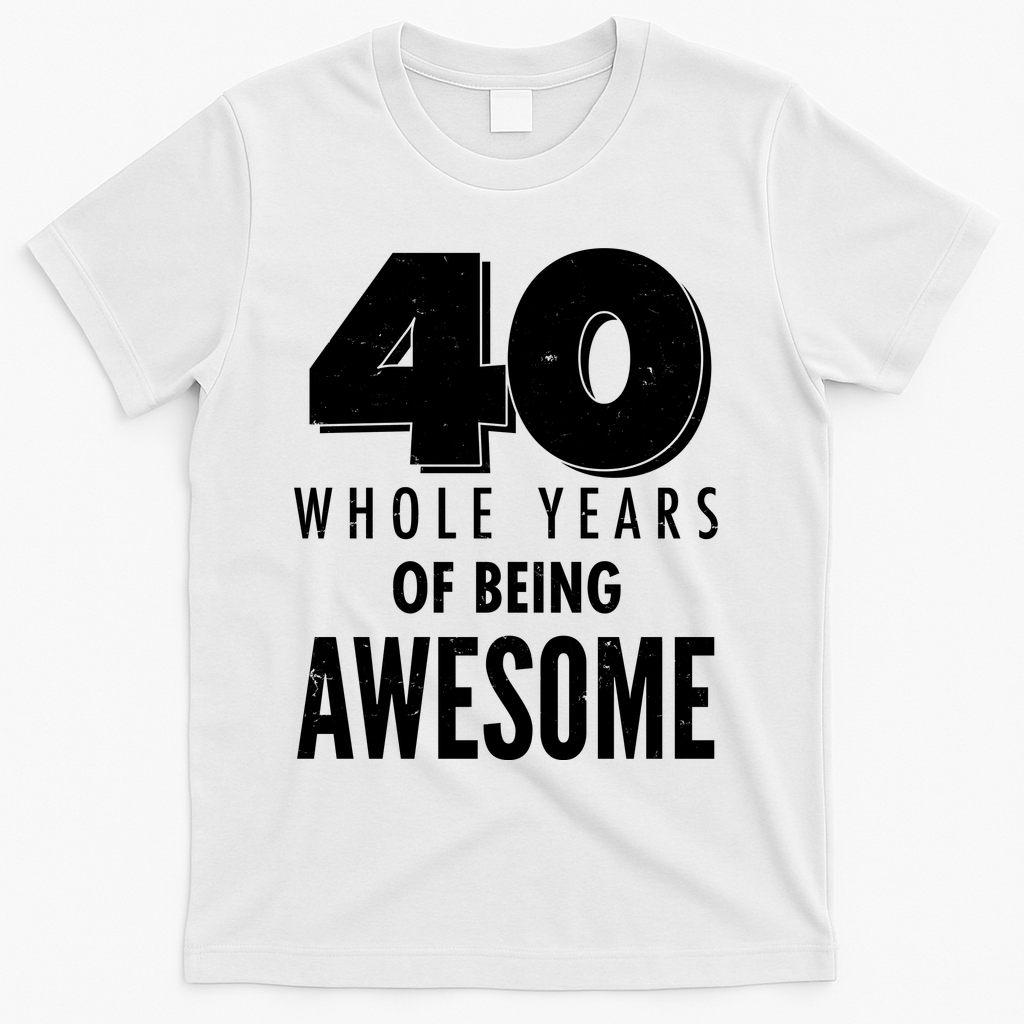 40 Whole Years Of Being Awesome Birthday T-Shirt product image 2